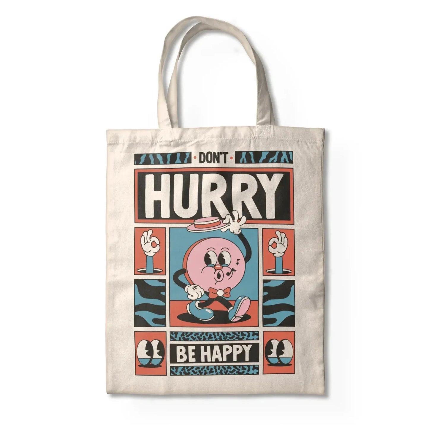 DON’T HURRY BE HAPPY